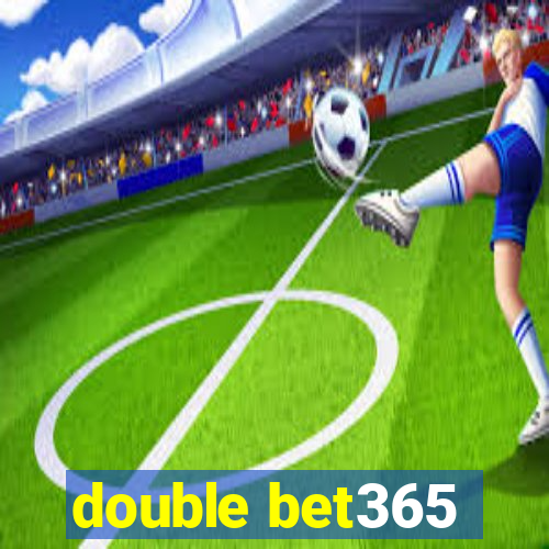 double bet365