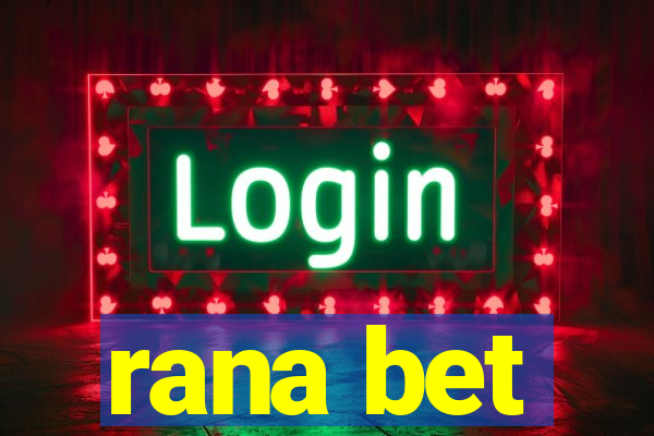 rana bet