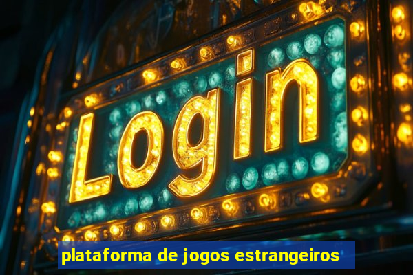 plataforma de jogos estrangeiros