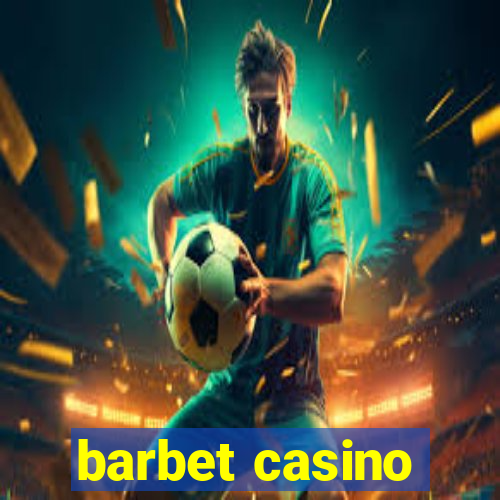 barbet casino