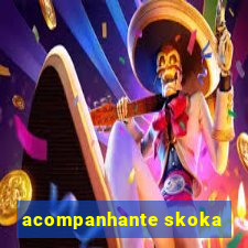 acompanhante skoka