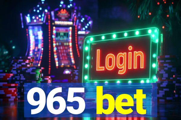 965 bet