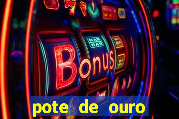 pote de ouro fortune tiger