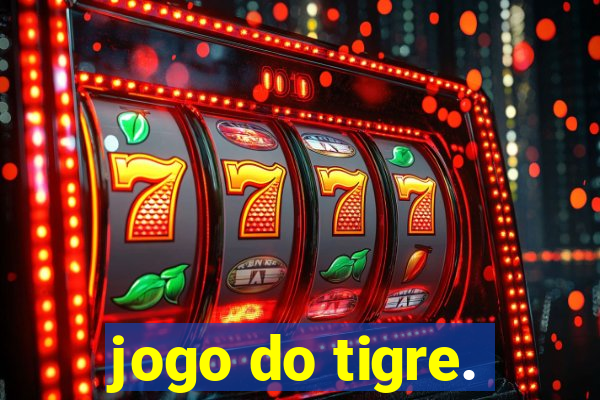 jogo do tigre.