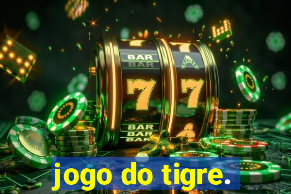 jogo do tigre.