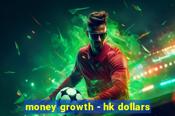 money growth - hk dollars