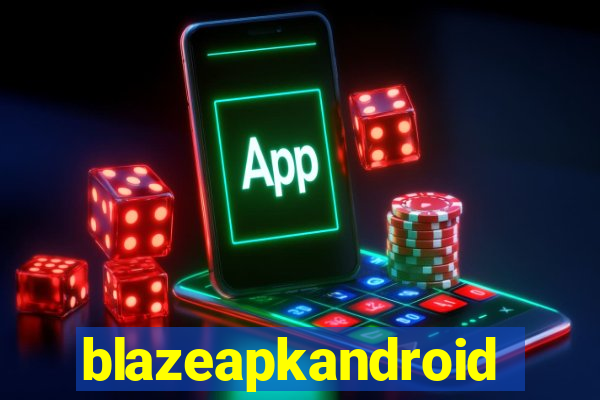 blazeapkandroid