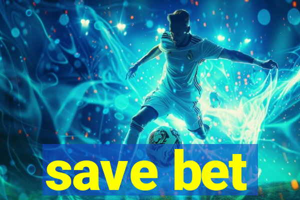 save bet