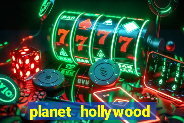 planet hollywood and casino las vegas