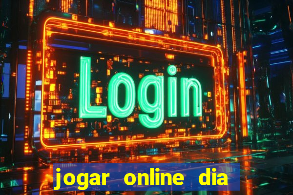 jogar online dia de sorte