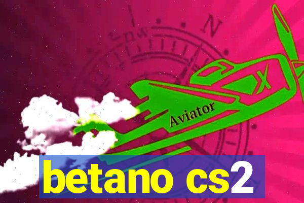 betano cs2