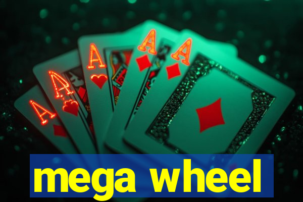 mega wheel