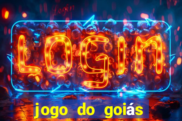 jogo do goiás hoje ao vivo