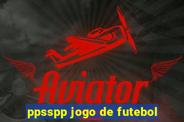 ppsspp jogo de futebol