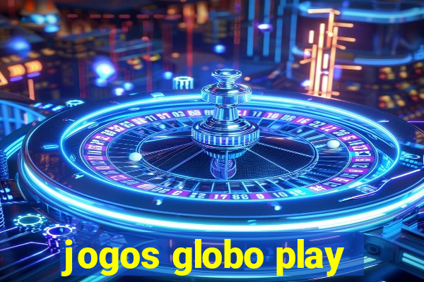 jogos globo play