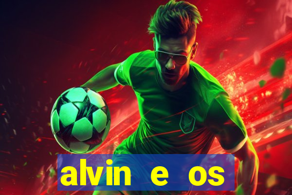 alvin e os esquilos redecanais