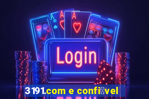 3191.com e confi谩vel