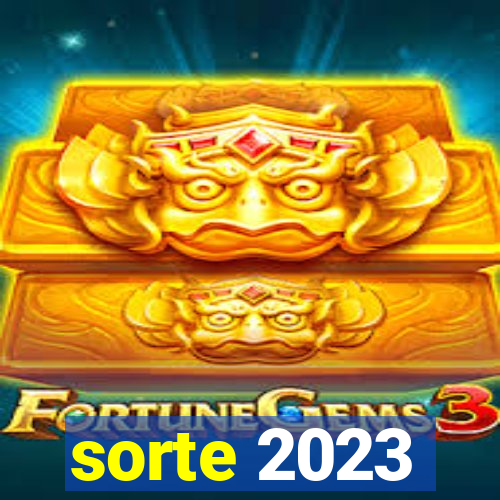 sorte 2023