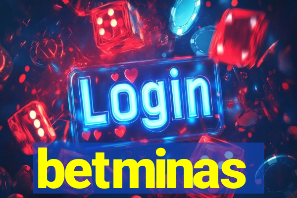 betminas