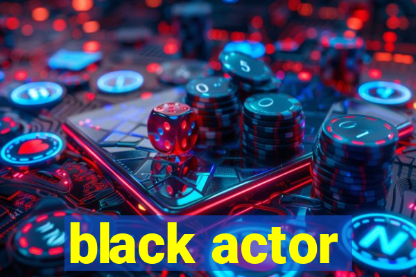 black actor