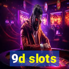 9d slots