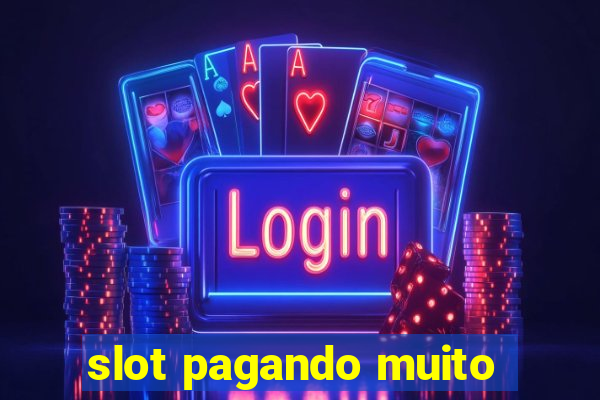 slot pagando muito