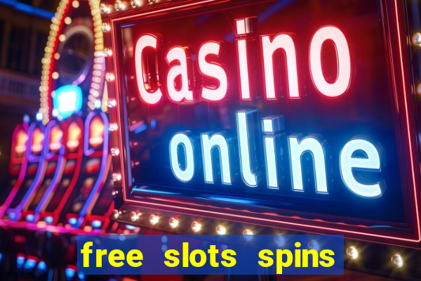 free slots spins no deposit