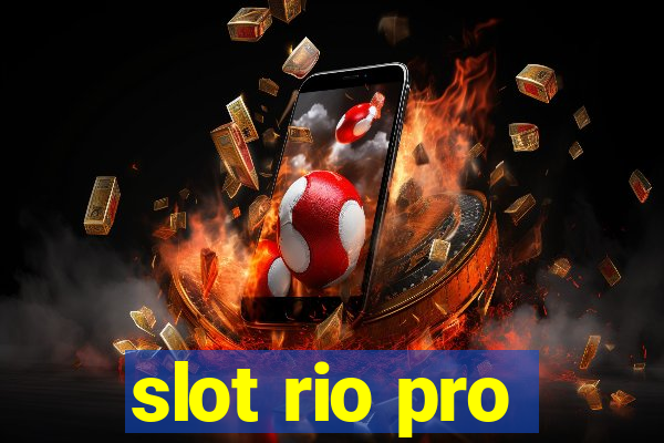 slot rio pro