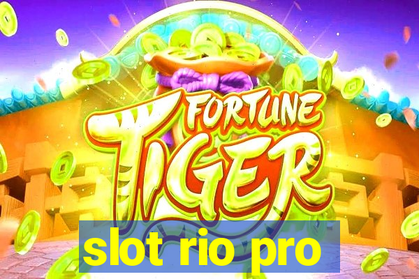 slot rio pro