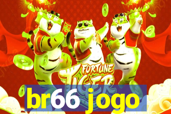 br66 jogo