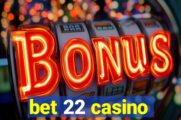 bet 22 casino