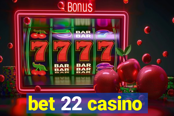 bet 22 casino