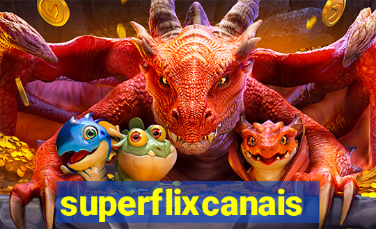 superflixcanais