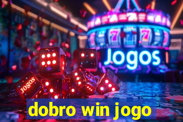 dobro win jogo