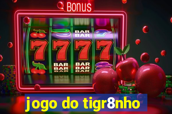 jogo do tigr8nho