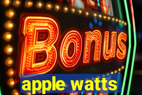 apple watts