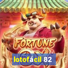 lotofácil 82