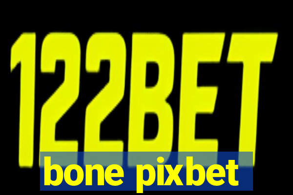 bone pixbet