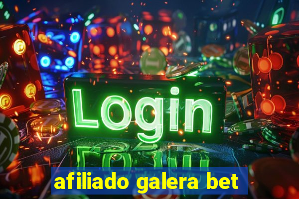 afiliado galera bet