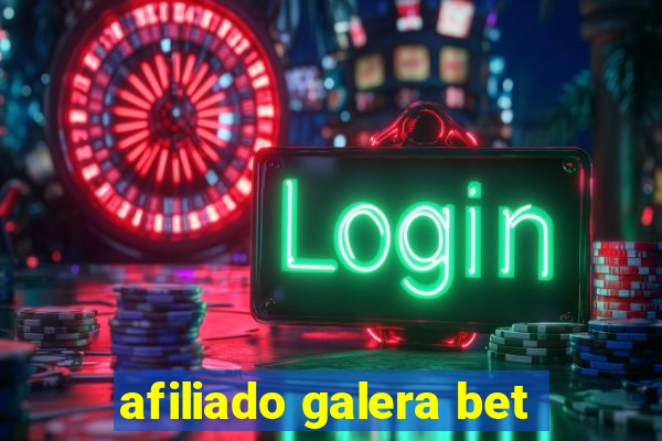 afiliado galera bet