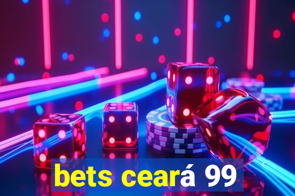 bets ceará 99