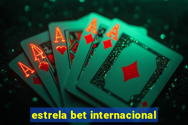 estrela bet internacional