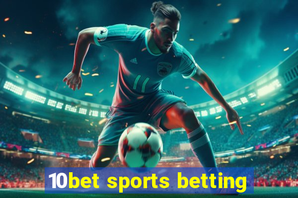 10bet sports betting