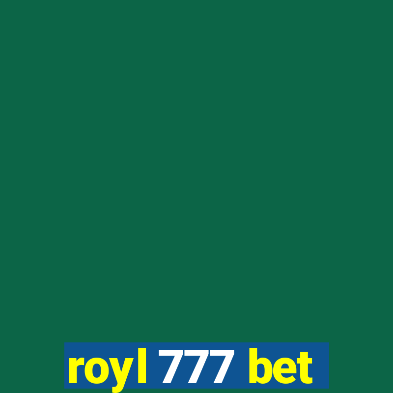 royl 777 bet