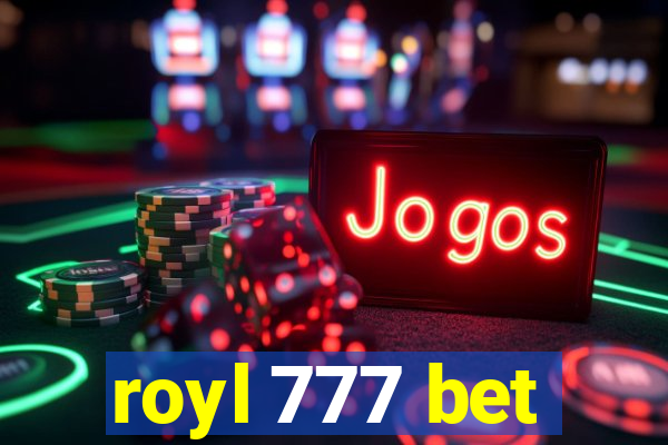 royl 777 bet