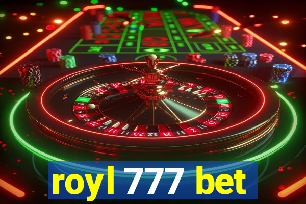 royl 777 bet