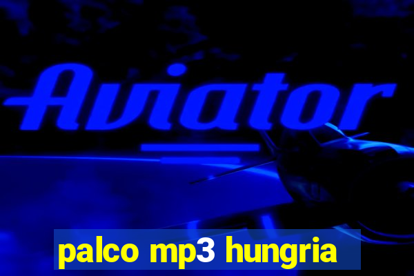 palco mp3 hungria