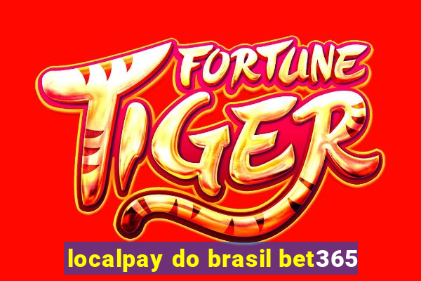 localpay do brasil bet365