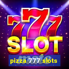 pizza 777 slots