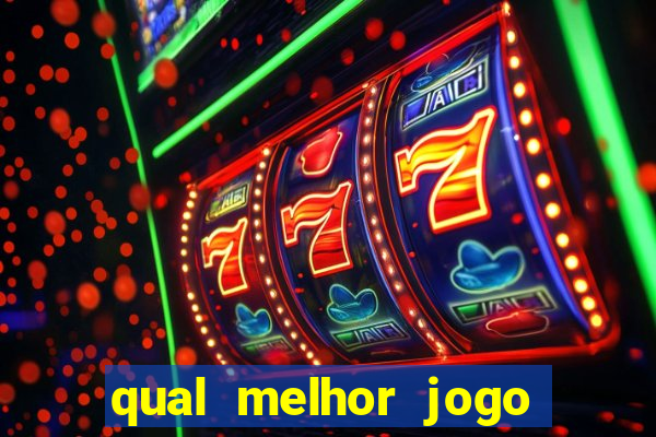 qual melhor jogo de cassino online